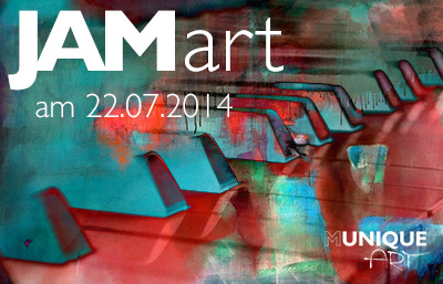 JAMart - eine Veranstaltung bei MuniqueART am 22.7.2014